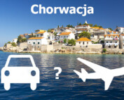 Chorwacja - autem czy samolotem